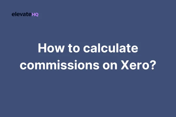 How to calculate commissions on Xero?